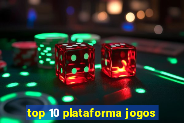 top 10 plataforma jogos